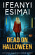 Dead on Halloween - Victoria Mattsen Crime Series, #7