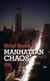 Manhattan chaos