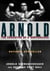 Arnold - The Education of a Bodybuilder