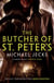 The Butcher of St Peter's (Last Templar Mysteries 19) - Danger and intrigue in medieval Britain