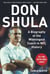 Don Shula - A Biography of the Winningest Coach in NFL History