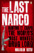 The Last Narco - Hunting El Chapo, The World's Most-Wanted Drug Lord