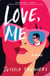 Love, Me - A Novel