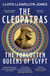 The Cleopatras - Discover the powerful story of the seven queens of Ancient Egypt!