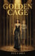 Golden Cage