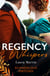 Regency Whispers: Scandalous Matches - A Match to Fool Society (Matchmade Marriages) / The Kiss That Made Her Countess