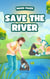 Save the River - Creative Garden, #1
