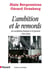 L'Ambition et le remords - Les socialistes français et le pouvoir (1905-2005)