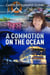 A Commotion on the Ocean