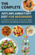 The Complete Anti-Inflammatory Diet for Beginners  : A Stress-Free Meal Plan with Easy Recipes to Aid Immune System Recovery