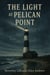 The Light at Pelican Point