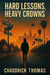 Hard Lessons, Heavy Crowns