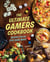 The Ultimate Gamers Cookbook - Recipes for an Epic Game Night