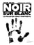 Noir sur blanc - Le polar en 20 portraits