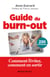 Guide du burn-out - Comment l'éviter, comment en sortir