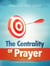 The Centrality of Prayer - Prayer Power Series, #11