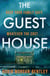 The Guest House - ‘A tense spin on the locked-room mystery’ Observer