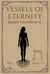 Desert Foundations - Vessels of Eternity, #1