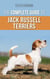 The Complete Guide to Jack Russell Terriers