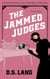 The Jammed Judges - Doro Banyon Historical Mysteries, #3