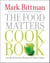 The Food Matters Cookbook - 500 Revolutionary Recipes for Better Living