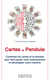 Cartes et Pendule - Combinez les cartes et le pendulepour faire parler votre subconscient et développer votre intuition