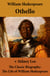 Othello (The Unabridged Play) + The Classic Biography: The Life of William Shakespeare