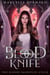 The Blood Knife - The Blood Sacrifice Cycle, #1