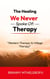 The Healing We Never Spoke Of: Therapy