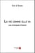 La vie comme elle va - (Les chroniques d’Horace)