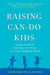 Raising Can-Do Kids - Giving Children the Tools to Thrive in a Fast-Changing World