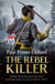 The Rebel Killer (Jack Lark, Book 7) - American Civil War, Battle of Shiloh, 1862