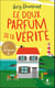 Le doux parfum de la vérité
