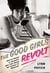 The Good Girls Revolt - How the Women of Newsweek Sued their Bosses and Changed the Workplace