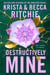 Destructively Mine - Deliciously angsty small town romance from TikTok sensations and authors of the Addicted series