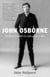 John Osborne - The Many Lives of the Angry Young Man