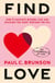 Find Love - How to navigate modern love and discover the right partner for you