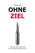 Ohne Ziel - Für Dich schieße ich auch auf Menschen