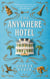 The Anywhere Hotel - Pinch of Magic, #1