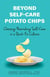 Beyond Self-Care Potato Chips - Choosing Nourishing Self-Care in a Quick-Fix Culture