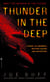 Thunder in the Deep - A Novel of Undersea Military Action and Adventure