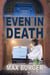 Even in Death