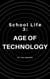School Life 3: Age of Technology - School Life, #3