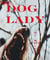 The Dog Lady