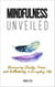 Mindfulness Unveiled: Discovering Clarity, Peace, and Authenticity in Everyday Life