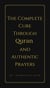 The Complete Cure through Quran and Authentic Prayers