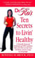 Dr. Ro's Ten Secrets to Livin' Healthy - A Nationally Renowned Nutritionist and NPR Contributor Shows You How to Look Great, Feel Better, and Live Long by Eating Right