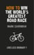 How to Win the World's Greatest Road Race - Lives Less Ordinary
