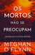 Os Mortos Não Se Preocupam - Jogos Mentais, #4