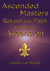 Ascended Masters Reveal the Path within to Ascension - Ascended Masters